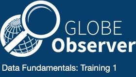 GLOBE Observer - Data Fundamentals: Training 1