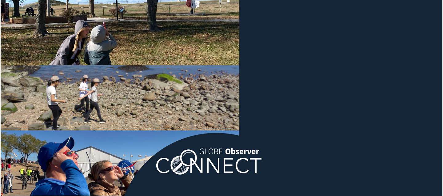 Images of observers collecting data about trees, walking on a rocky beach, and using solar viewing glasses to look a the sky, and the text GLOBE Observer Connect.