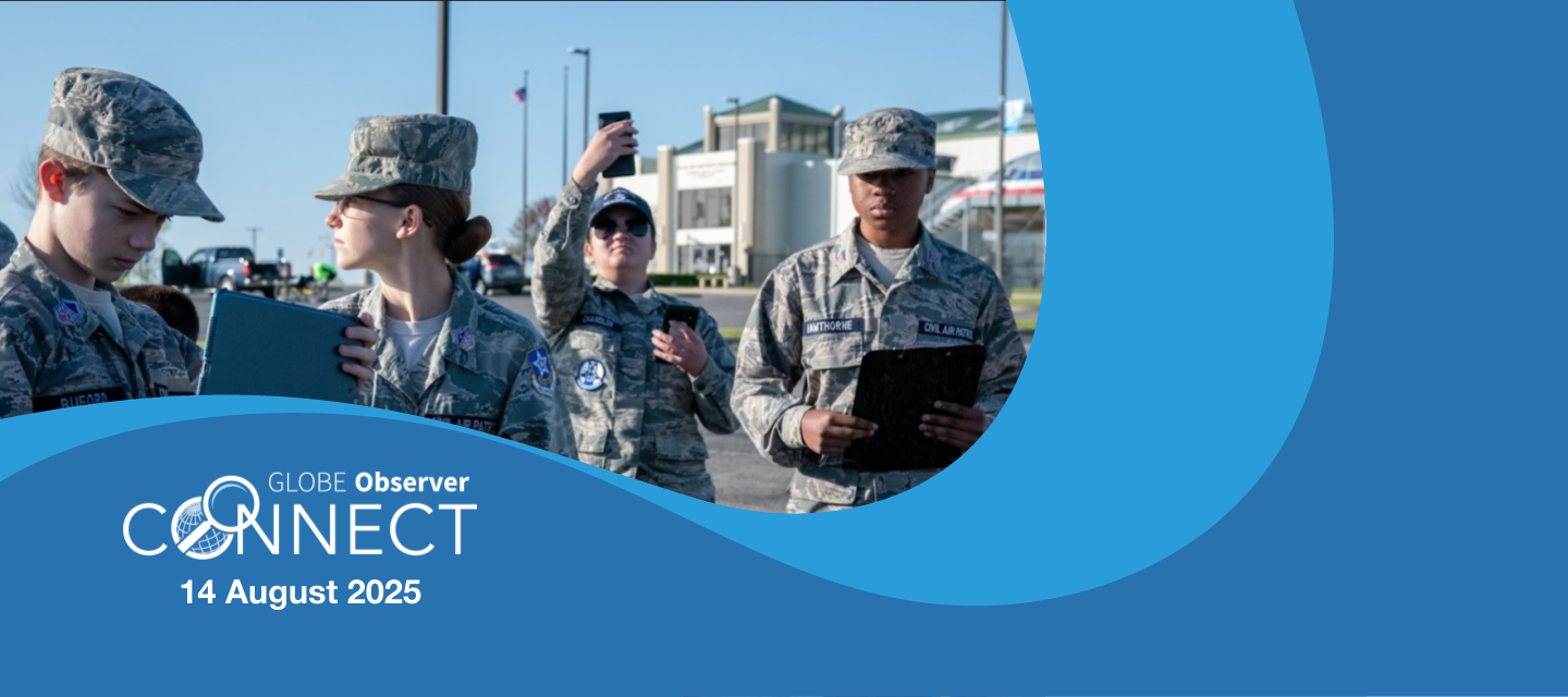 Four Civil Air Patrol cadets hold devices collecting data. The text says GLOBE Observer Connect, 14 August  2025