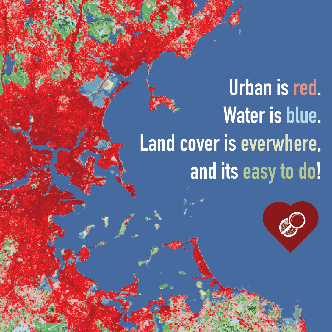 "Urban is red, water is blue, land cover is everywhere and it's easy to do!" on a background of a satellite image with color-coded land cover types.